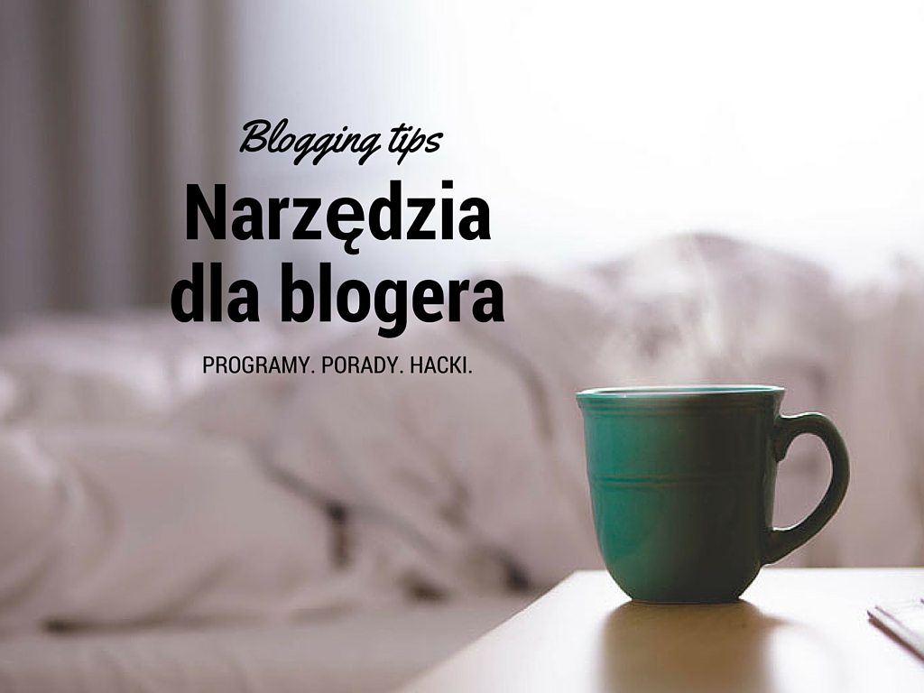 Narzędzia dla blogerów
