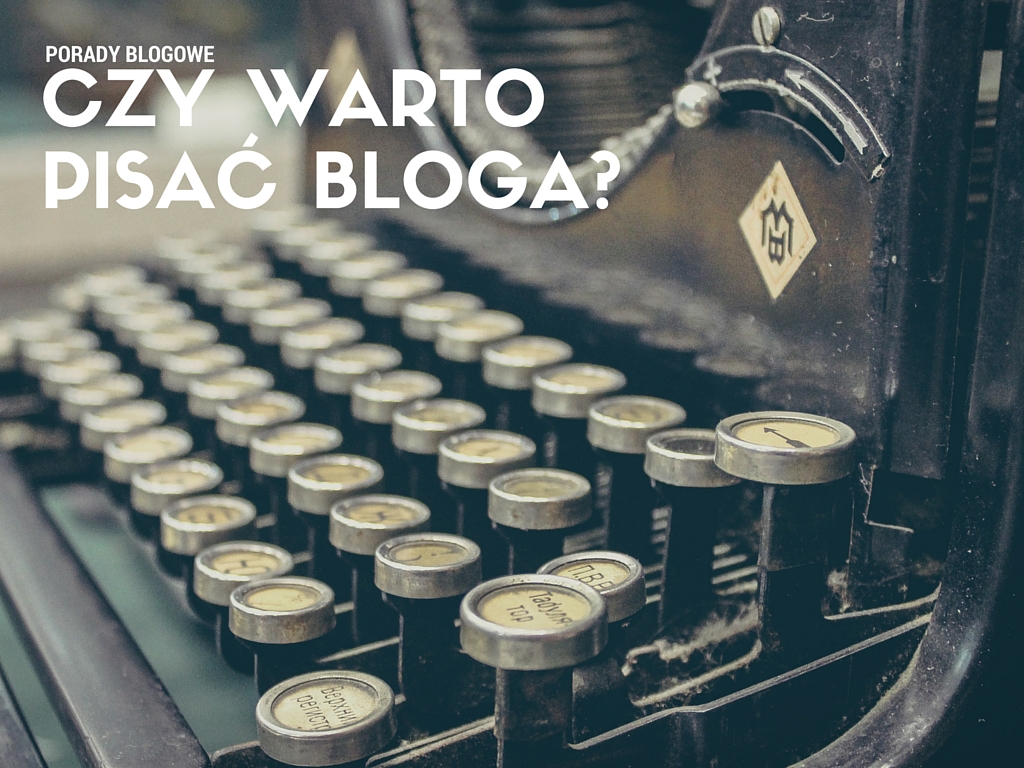czy warto pisać bloga