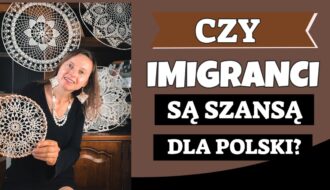 Czy imigranci są szansą dla Polski?